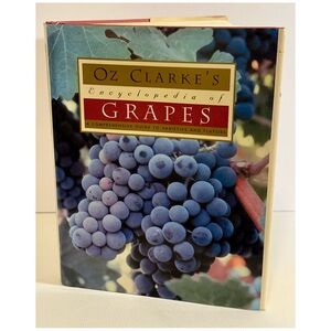 Oz Clarke’s Encyclopedia of Grapes Hardcover Wine Reference Book